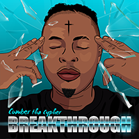 Breakthrough album cover for Life by Cumber tha cypher